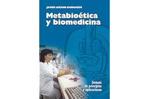 Metabioética y biomedicina: Síntesis de principios y aplicaciones (Spanish Edition)