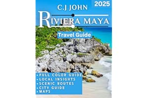 Riviera Maya TRAVEL GUIDE 2025(FULL COLOR): Sun-Soaked Beaches, Ancient Ruins, and Unforgettable Adventures in Mexico’s Tropical Paradise