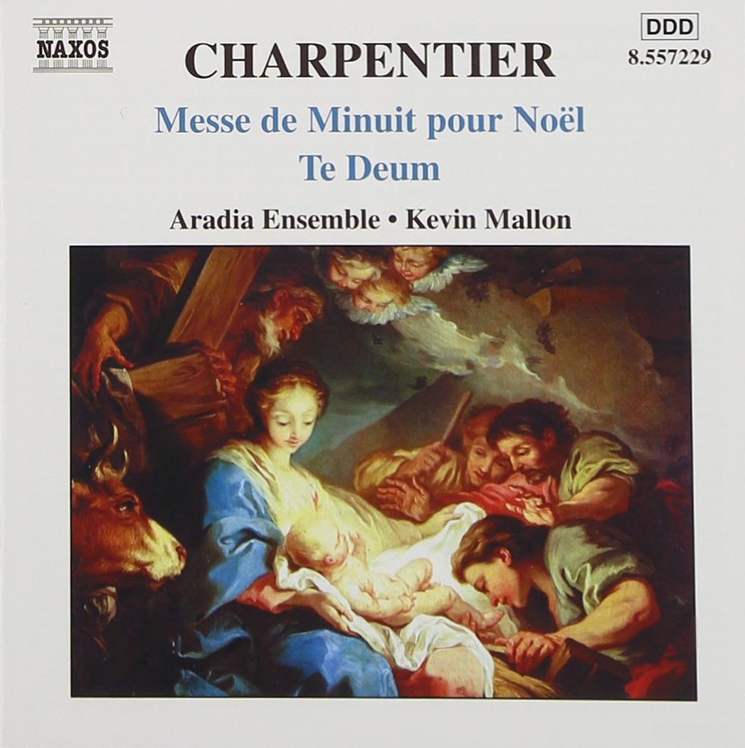 Te Deum/Messe de Minuit pour N Mallon, Kevin, Aradia Ensemble, Charpentier, MarcAntoine Te Deum/Messe de Minuit pour N Mallon, Kevin, Aradia Ensemble, Charpentier, MarcAntoine