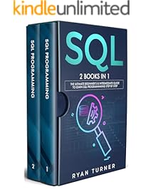 SQL: 2 books in 1 - The Ultimate Beginner's & Intermediate Guide to Learn SQL Programming step by step