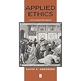 Applied Ethics: A Non-Consequentialist Approach