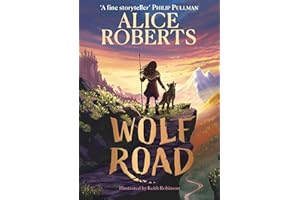 Wolf Road: The bestselling animal adventure from TV's Alice Roberts