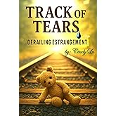 Track of Tears: Derailing Estrangement