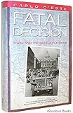 Fatal Decision: Anzio and the Battle for Rome