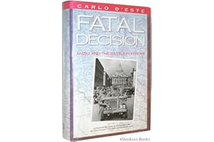 Fatal Decision: Anzio and the Battle for Rome