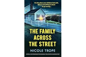 The Family Across the Street: A totally unputdownable psychological thriller with a shocking twist