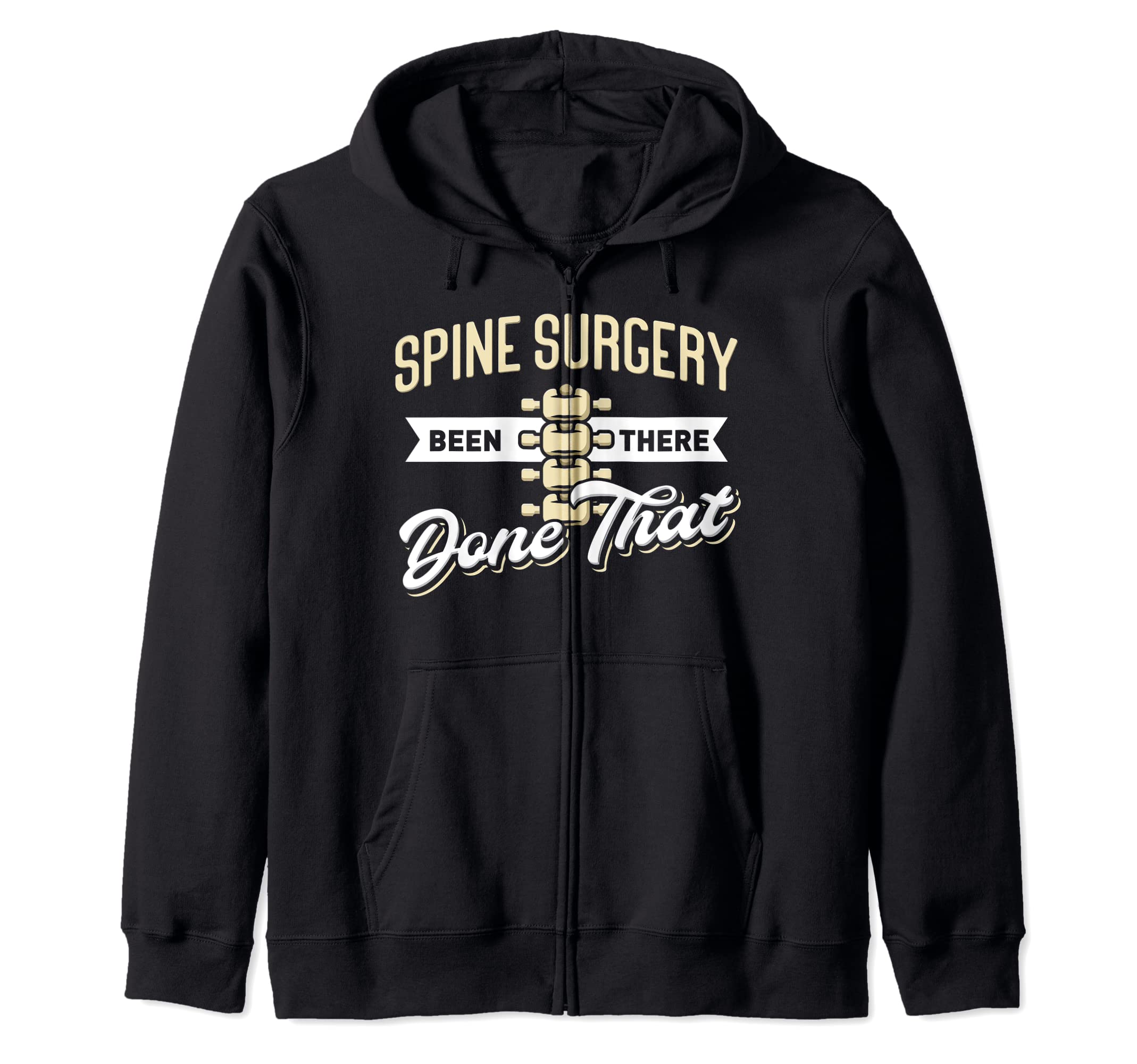 Spine Surgery Been There Done That - Recovery Spine Zip Hoodie