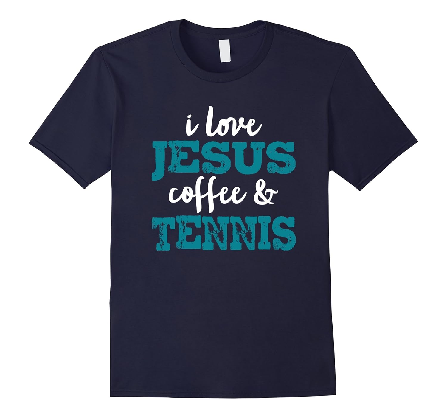 I Love Jesus Coffee And Tennis Christian Sport Funny Tee-ANZ