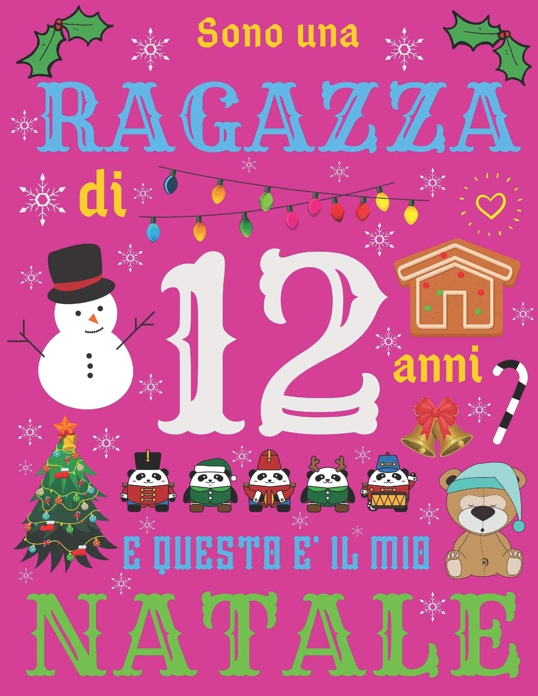 La Foto Di Natale.Buy Sono Una Ragazza Di 12 Anni E Questo E Il Mio Natale Diario Di Natale E Quaderno Di Schizzi Per Ragazza Di Dodici Anni Book Online At Low Prices In India