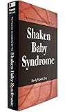 The Forensic Unreliability of the Shaken Baby Syndrome