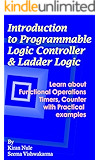 Introduction to Programmable Logic Controller and Ladder Logic