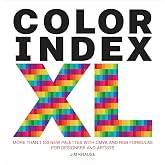Color Index XL: More than 1,100 New Palettes with CMYK and RGB Formulas for Designers and Artists