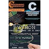 Python Programming In A Day &amp; C Programming Success in a Day &amp; C Programming Professional Made Easy
