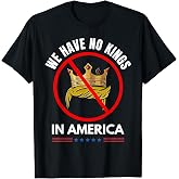 Democracy Has No Kings Shirt - Upside Down American Flag Tee With We The People Design