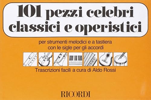 Download 101 Pezzi Celebri Classici E Operistici PDF