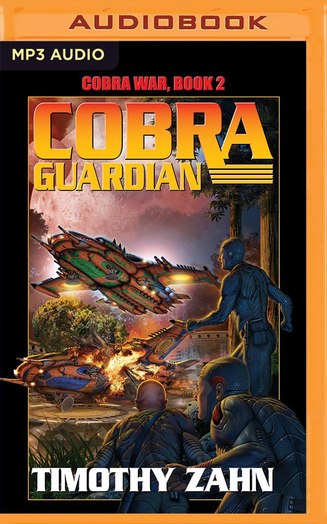 Cobra Guardian Cobra War Timothy Zahn Stefan Rudnicki 0889290635013 Amazon Com Books