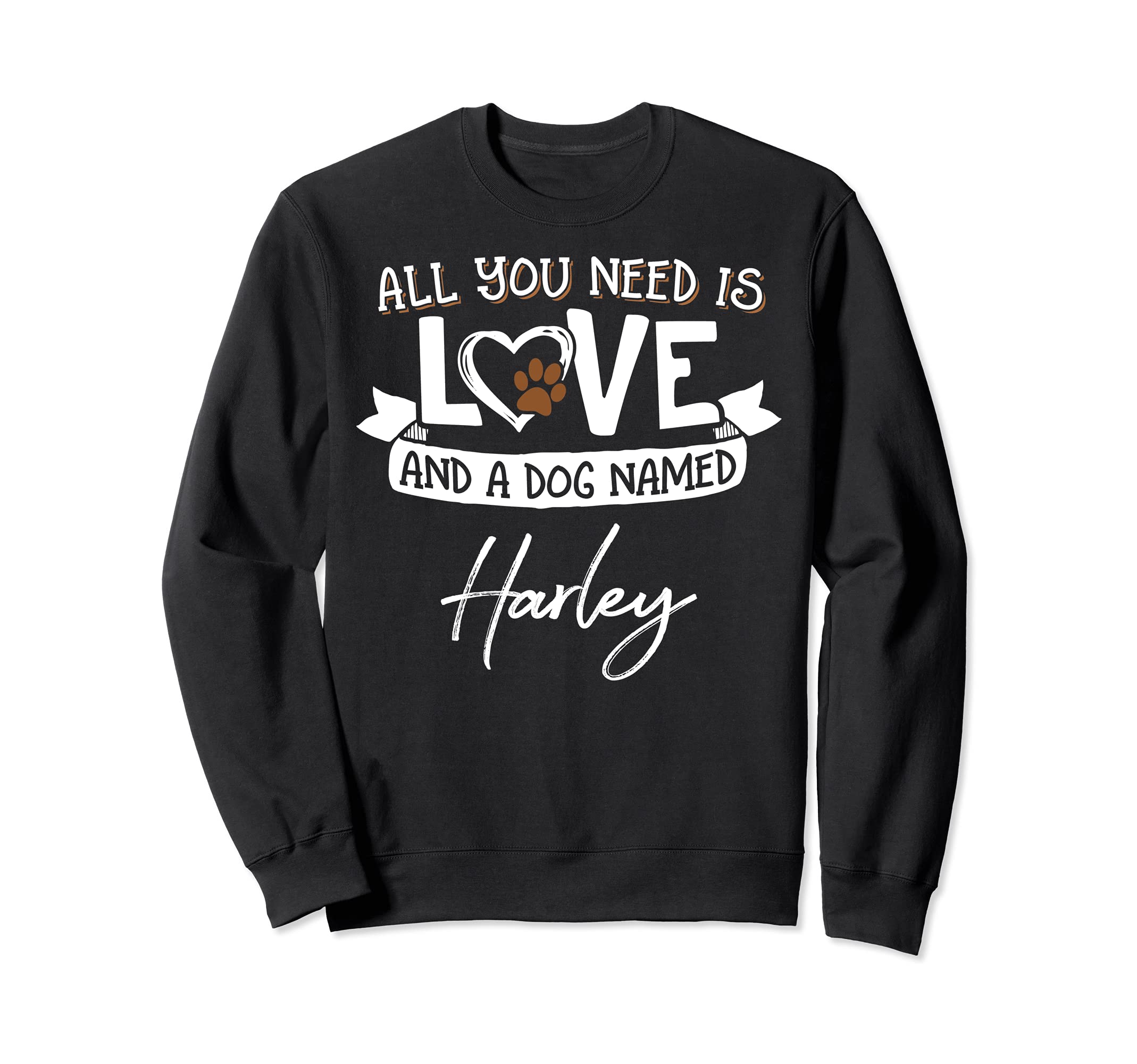 Cute Dog Named Harley Design for Women and Men Sweatshirt