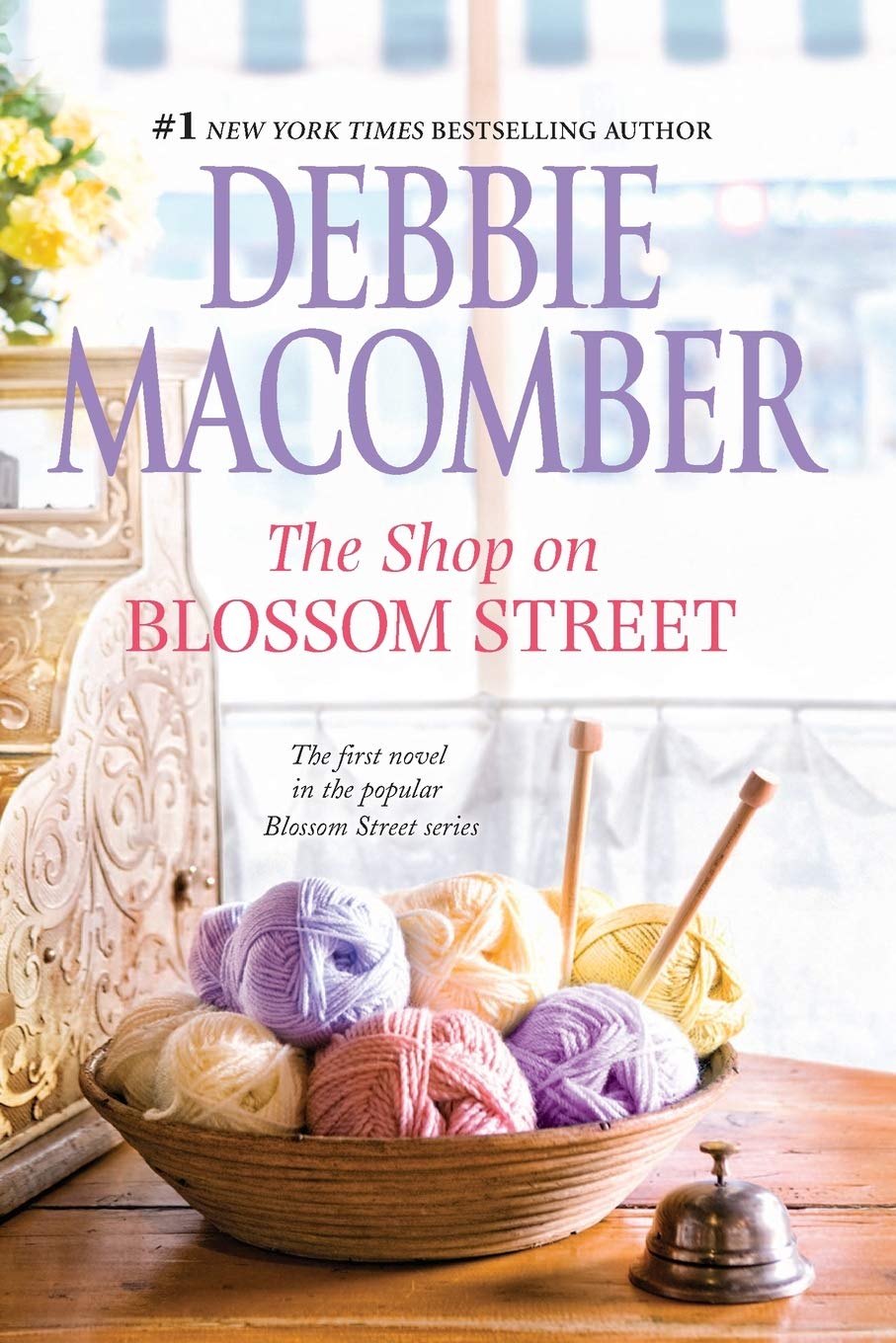 The Shop On Blossom Street A Blossom Street Novel 1 Macomber Debbie Amazon Com Books