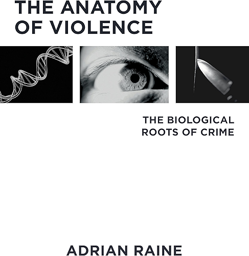 Download The Anatomy of Violence: The Biological Roots of Crime (English Edition) PDF