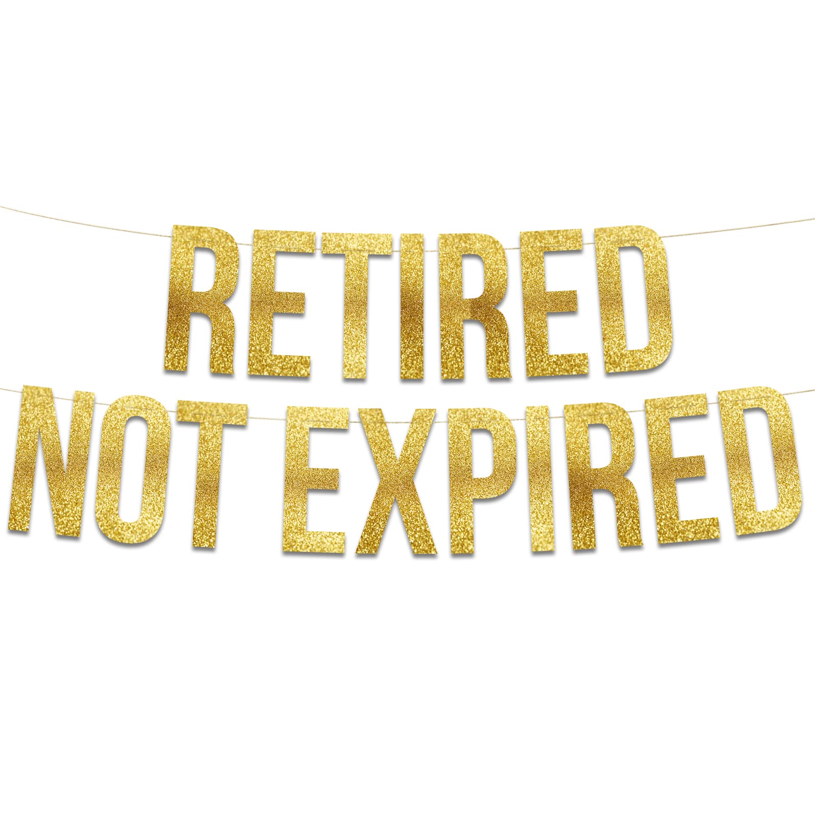 Retired Not Expired Gold Glitter Banner - Retirement Party Supplies, Gifts and Decorations