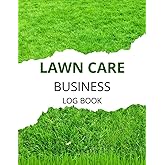 Lawn Care Business Log Book: Lawn Mowing and Landscape Client Service Business Book, Client Details and Appointment Tracker, Track and Keep Record of ... Information, Lawn Care Client Tracker Book