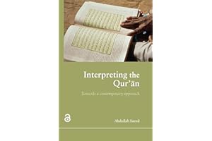 Interpreting the Qur'an: Towards a Contemporary Approach