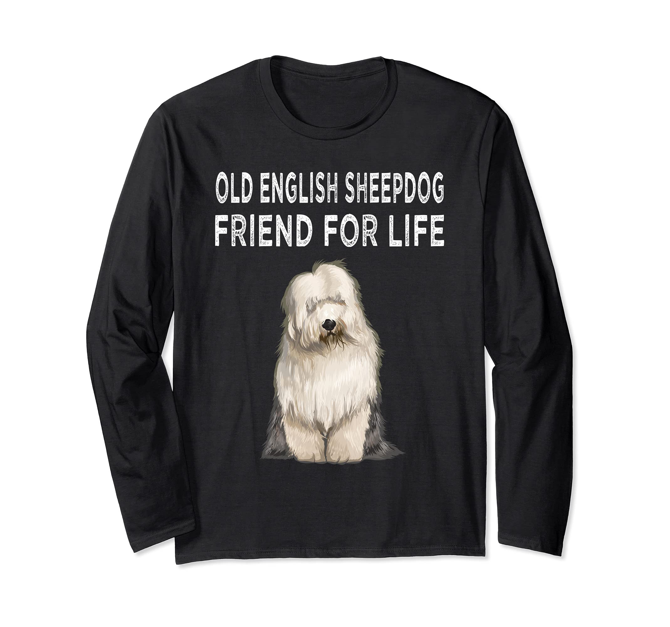 Old English Sheepdog Friend For Life Dog Lover Friendship Long Sleeve T-Shirt