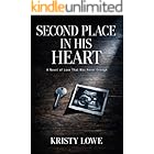 Second Place in His Heart: A Novel of Love That Was Never Enough