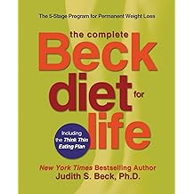 The Complete Beck Diet For Life The 5 Stage Program For