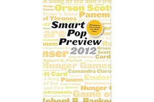 Smart Pop Preview 2012: Standalone Essays on the Hunger Games, Robert B. Parker's Spenser, George R.R. Martin's A Song of Ice