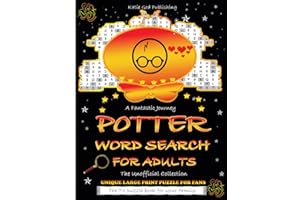 P0TTER WORD SEARCH FOR ADULTS: Unofficial Collection - Rich Fantasy World & Thrilling Journey - Magic, Wizards, Mystery, Supernatural Puzzle Book for ... - Large Print, Eye Strain Relief - Ideal Gift