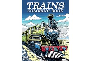 Trains Coloring Book: 40+ Unique Locomotives, Steam engine trains and Railroads Coloring Pages ,Stress Relief and Relaxation Sketch Illustration for Adults, kids, and Trains lovers