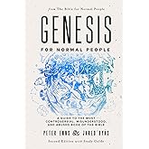 Genesis for Normal People: A Guide to the Most Controversial, Misunderstood, and Abused Book of the Bible (Second Edition w/ 