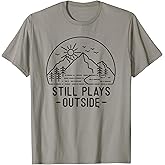 Still Plays Outside Camping Funny Hiking Lover Camp Hike Fun T-Shirt