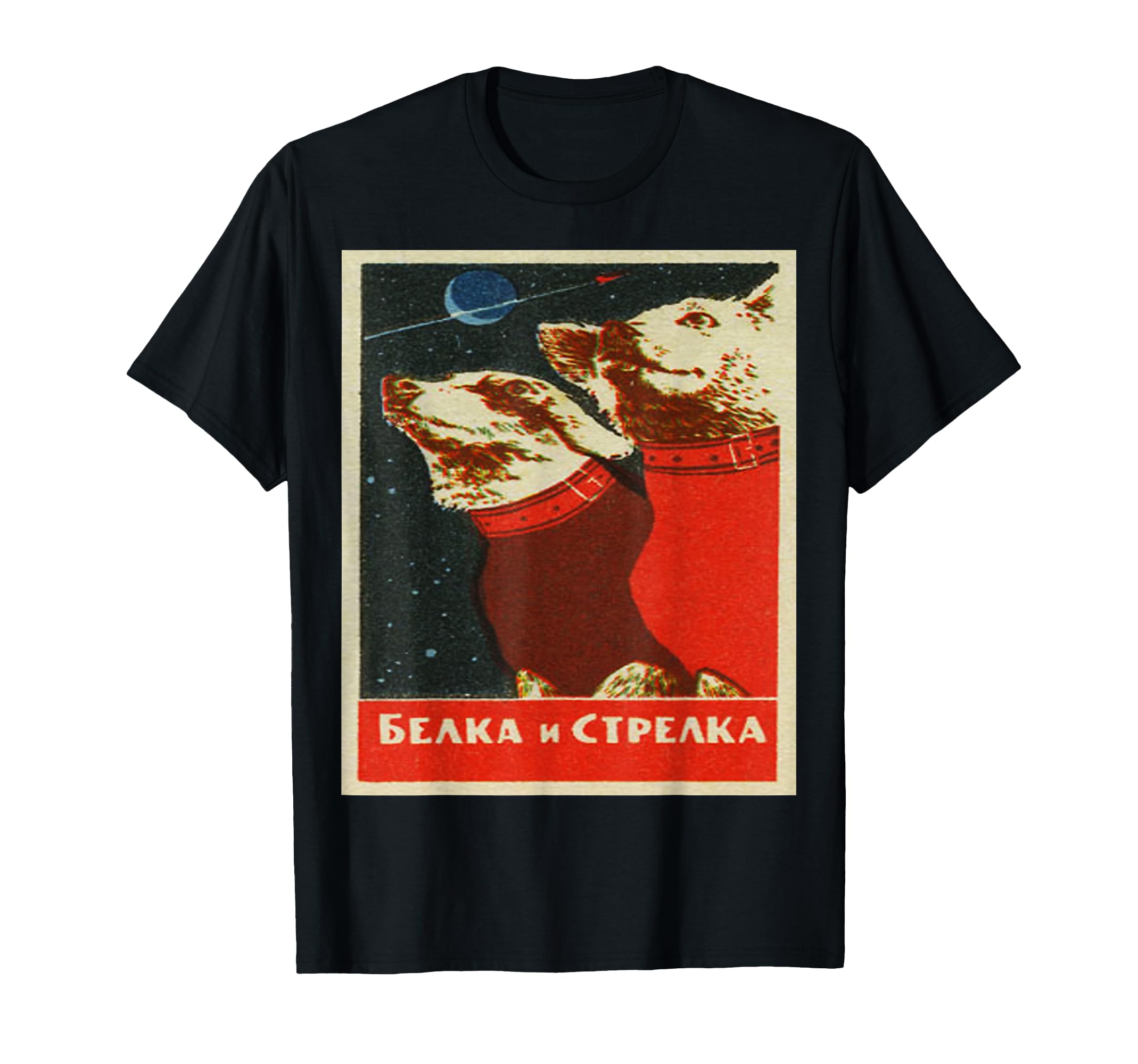 SPACE DOGS - Soviet Program Russian, USSR, Laika apparel T-Shirt