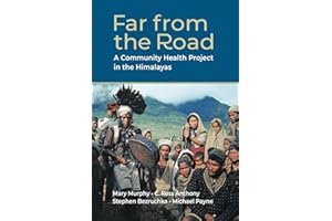 Far from the Road: A Community Health Project in the Himalayas