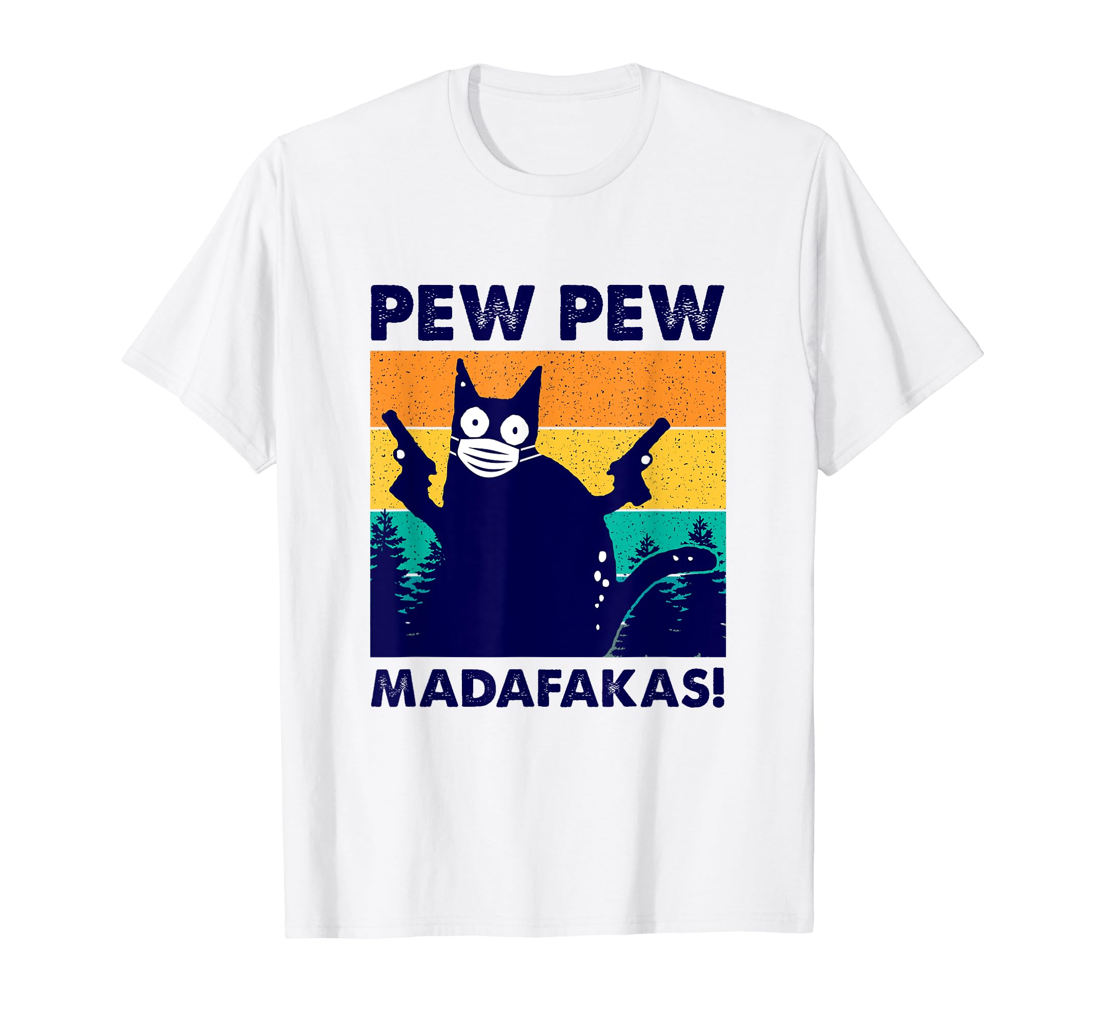 Pew Pew Madafakas Kitty Crazy Retro Cat Face Mask Be Safe T-Shirt