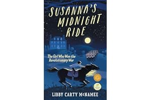 Susanna's Midnight Ride: The Girl Who Won the Revolutionary War ("Remember the Ladies")