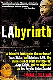 Labyrinth: A Detective Investigates the Murders of Tupac Shakur and Notorious B.I.G., the Implication of Death Row Records' Suge Knight, and the Origins of the Los Angeles Police Scandal