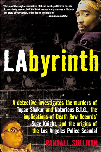 Download Labyrinth: The True Story of City of Lies, the Murders of Tupac Shakur and Notorious B.I.G. and the Implication of the Los Angeles Police Department (English Edition) PDF