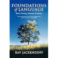 Foundations of Language: Brain, Meaning, Grammar, Evolution