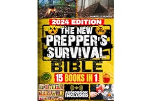 The New Prepper’s Survival Bible: [15 in 1] Protect Your Family in Any Disaster Scenario: Life-Saving Strategies, Home Defens