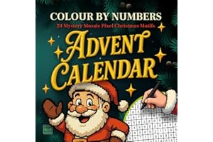 Advent Calendar Color by Number: 24 Mystery Mosaic Pixel Christmas Motifs | Adult paint by number book | Christmas Activity C