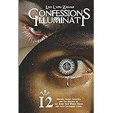 Confessions of an Illuminati Volume 12: History, Secret Societies, and the Politics of the Jesuit New World Order and their L