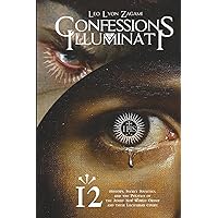 Confessions of an Illuminati Volume 9: Seven Steps to The