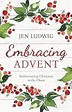 Embracing Advent: Rediscovering Christmas in the