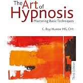 The Art of Hypnosis: Mastering basic techniques