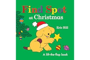 Find Spot at Christmas: A Lift-the-Flap Book