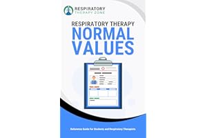 Respiratory Therapy Normal Values: Reference Guide for Students and Respiratory Therapists