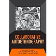Collaborative Autoethnography (Developing Qualitative Inquiry ...